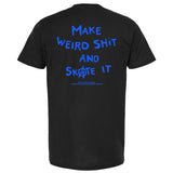 Baja Surf N Skate Make Weird Shit Unisex T-Shirt