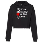 Roller Skating is for Lovers Cropped Pullover Hoodie