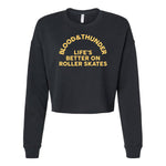 Life's Better on Roller Skates Arch Women's Cropped Crewneck Sweatshirt