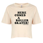 Here Comes a Roller Skater Crop Top