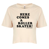 Here Comes a Roller Skater Crop Top